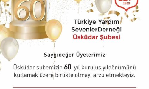 TYSD Üsküdar Şubemiz 60. Yaşını Kutlamaktadır